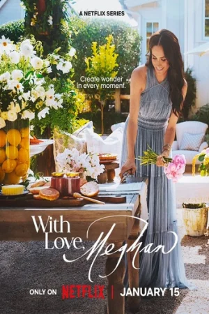 Download With Love, Meghan (2025) Season 1 Dual Audio {Hindi-English} NetFlix Original WEB Series 480p | 720p | 1080p WEB-DL