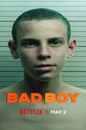 Download Bad Boy (Season 1) Dual Audio {Hindi-English} Netflix Series 480p | 720p | 1080p WEB-DL