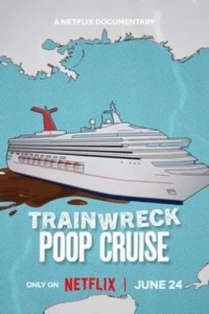 Download Trainwreck: Poop Cruise (2025) WEB-DL Dual Audio {Hindi-English} 480p [140MB] | 720p [590MB] | 1080p [2.3GB]