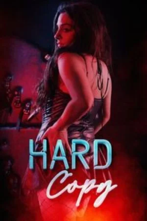 Download [18+] Hard Copy (2023) Dual Audio {हिंदी Dubbed + English} Unrated WEB-DL 480p [300MB] | 720p [1GB] | 1080p [1.5GB]