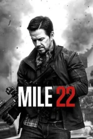 Download Mile 22 (2018) Dual Audio {Hindi-English} BluRay 480p [350MB] | 720p [900MB] | 1080p [2GB]