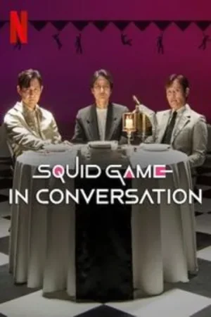 Download Squid Game in Conversation (2025) WEB-DL Multi-Audio {Hindi-English-Korean} 480p [116MB] | 720p [325MB] | 1080p [770MB]