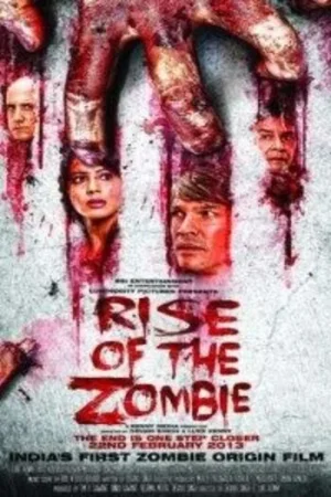 Download Rise of the Zombie (2013) WEB-DL Hindi (ORG) 480p [250MB] | 720p [700MB] | 1080p [1.3GB]