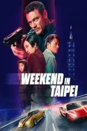 Download Weekend in Taipei (2024) BluRay Dual Audio {Hindi-English} 480p [490MB] | 720p [1.1GB] | 1080p [2.4GB]