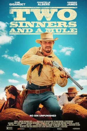 Download Two Sinners And A Mule (2023) {English with Subtitles} Full Movie WEB-DL 480p [300MB] | 720p [900MB] | 1080p [1.8GB]