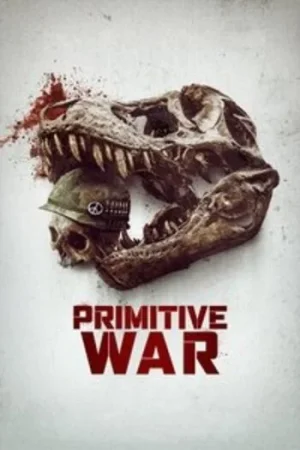 Download Primitive War (2025) WEB-DL Dual Audio {Hindi-English} 480p [515MB] | 720p [1.4GB] | 1080p [2.5GB]