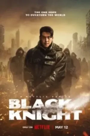 Download Black Knight – Netflix Original (2023) Season 1 Dual Audio {Hindi-English} 480p | 720p | 1080p WEB-DL