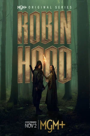 Download Robin Hood (2025) Season 1 [Episode 5 Added] MGM+ Original WEB-Series 720p | 1080p WEB-DL