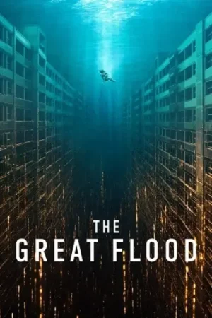 Download The Great Flood (2025) NetFlix-WEB-DL Multi-Audio {Hindi-English-Korean} 480p [390MB] | 720p [1.2GB] | 1080p [3GB]