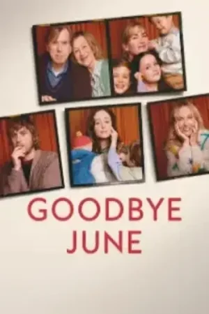 Download Goodbye June (2025) WEB-DL Dual Audio {Hindi-English} 480p [450MB] | 720p [1.1GB] | 1080p [2.5GB]