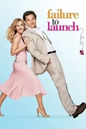 Download Failure to Launch (2006) Dual Audio {Hindi-English} BluRay 480p [300MB] | 720p [750MB] | 1080p [2.5GB]