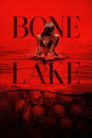 Download Bone Lake (2024) BluRay Dual Audio {Hindi-English} 480p [410MB] | 720p [910MB] | 1080p [2GB]