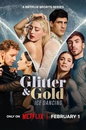 Download Glitter & Gold: Ice Dancing (2026) Season 1 Dual-Audio {Hindi-English} Netflix Original-Series 480p | 720p | 1080p WEB-DL