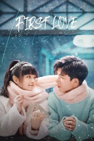 Download First Love (Season 1) Hindi ORG Dubbed C-Drama Series 480p 720p & 1080p WEB-DL