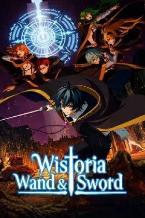 Download Wistoria: Wand and Sword (Season 1 & 2) [S02 E07 Added] {Hindi-English-Japanese} Anime Series 480p 720p & 1080p WEB-DL