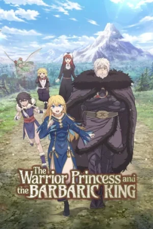 Download The Warrior Princess and the Barbaric King (Season 1) Multi Audio {Hindi-English-Japanese} Anime Series 480p 720p & 1080p WEB-DL